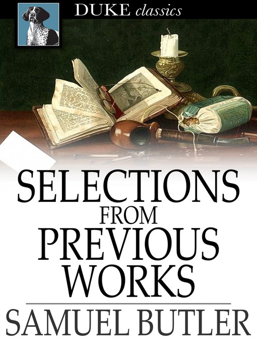 Title details for Selections From Previous Works by Samuel Butler - Wait list